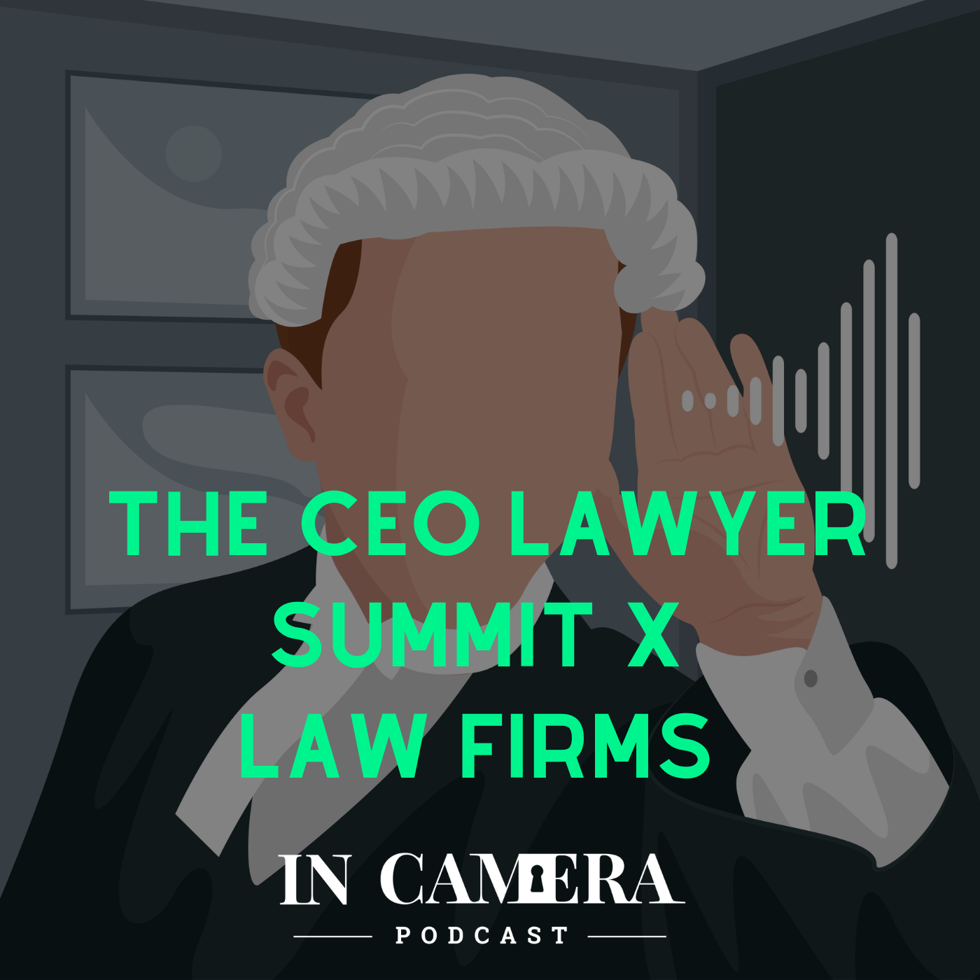 S3 E50 The CEO Lawyer Summit In Camera Podcast